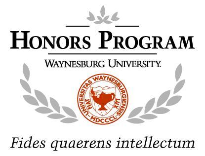 The program logo contains a flourish at the top; then the words "Honors Program - Waynesburg University; then the University President's official seal logo containing the lamp; and finally the program motto: "Fides quaerens intellectum," which translates, "faith seeking understanding" or "faith seeking intelligence."