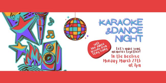 Karaoke and Dance Night in the BeeHive at 8 pm with line dance lesssons from Sting Swing