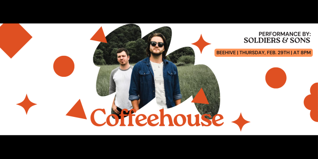 Coffeehouse advertisement with Soldiers and sons at the BeeHive at 8pm on February 29th